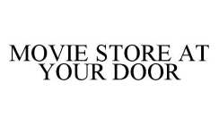 MOVIE STORE AT YOUR DOOR