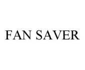 FAN SAVER