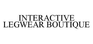 INTERACTIVE LEGWEAR BOUTIQUE