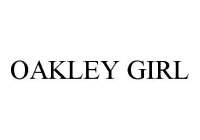 OAKLEY GIRL