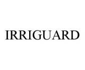 IRRIGUARD