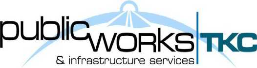 PUBLIC WORKS & INFRASTRUCTURE SERVICES TKC