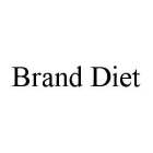 BRAND DIET