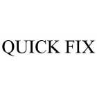 QUICK FIX