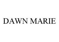 DAWN MARIE