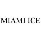 MIAMI ICE