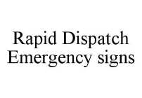 RAPID DISPATCH EMERGENCY SIGNS