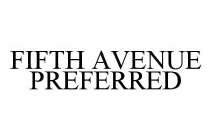 FIFTH AVENUE PREFERRED