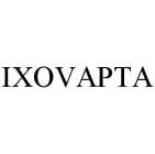 IXOVAPTA