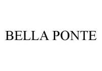 BELLA PONTE