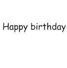 HAPPY BIRTHDAY