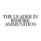 THE LEADER IN RIMFIRE AMMUNITION