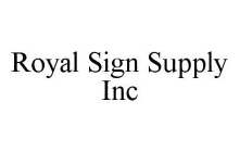 ROYAL SIGN SUPPLY INC