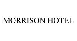MORRISON HOTEL