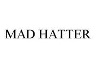 MAD HATTER