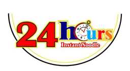 24 HOURS INSTANT NOODLE