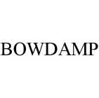 BOWDAMP