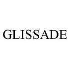 GLISSADE