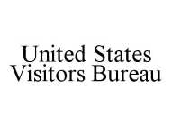 UNITED STATES VISITORS BUREAU