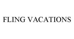 FLING VACATIONS