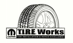 MOPAR T.I.R.E. WORKS TIRE INSTALLATION &