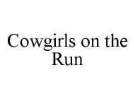 COWGIRLS ON THE RUN