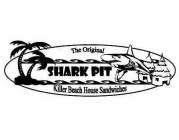 THE ORIGINAL SHARK PIT KILLER BEACH HOUSE SANDWICHES
