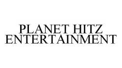 PLANET HITZ ENTERTAINMENT