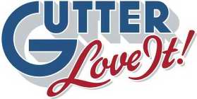 GUTTER LOVE IT!