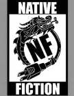 NATIVE FICTION NF