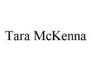 TARA MCKENNA
