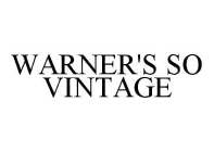 WARNER'S SO VINTAGE