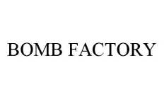 BOMB FACTORY