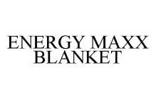 ENERGY MAXX BLANKET