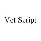 VET SCRIPT