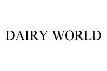 DAIRY WORLD