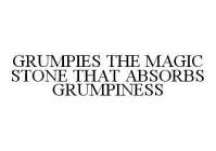 GRUMPIES THE MAGIC STONE THAT ABSORBS GRUMPINESS