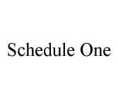 SCHEDULE ONE