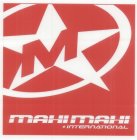 M MAHI MAHI INTERNATIONAL