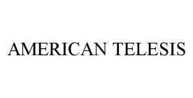 AMERICAN TELESIS