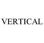 VERTICAL