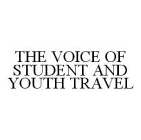 THE VOICE OF STUDENT AND YOUTH TRAVEL