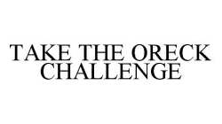 TAKE THE ORECK CHALLENGE