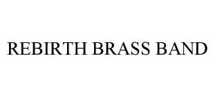 REBIRTH BRASS BAND