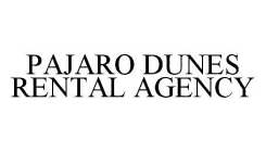 PAJARO DUNES RENTAL AGENCY