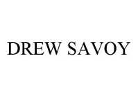 DREW SAVOY