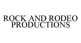 ROCK AND RODEO PRODUCTIONS