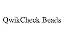 QWIKCHECK BEADS