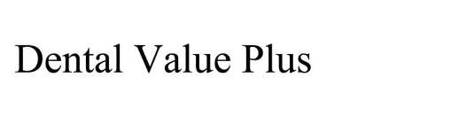 DENTAL VALUE PLUS