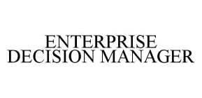 ENTERPRISE DECISION MANAGER